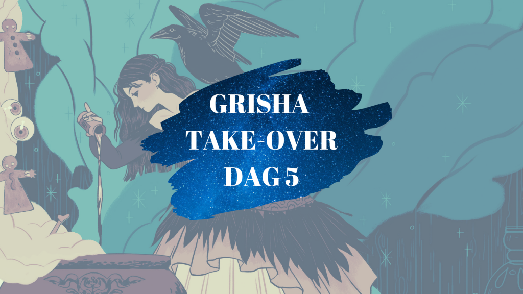 Grisha take-over dag 5: de Grisha leesgids