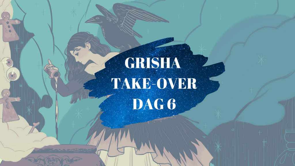 Grisha take-over dag 6: de Grisha Cover Change Tag Grisha take-over dag 6: de Grisha Cover Change Tag