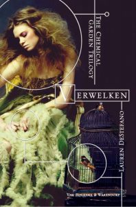 The Chemical Garden serie: Verwelken is dé scifi serie voor romantici