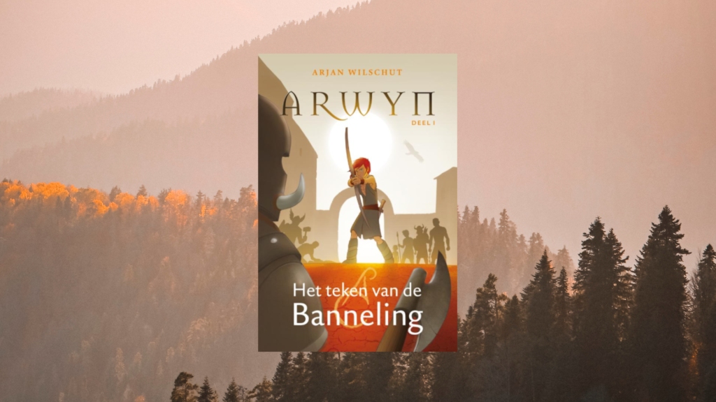 Arwyn – Het teken van de banneling is een veelbelovend eerste boek Arwyn-het-teken-van-de-banneling-boek